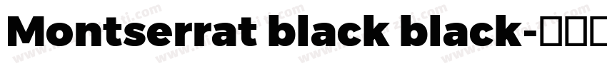 Montserrat black black字体转换